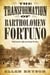 The Transformation of Bartholomew Fortuno
