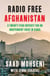 Radio Free Afghanistan - A Twenty-Year Odyssey for an Independent Voice in Kabul
