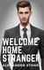 Welcome Home Stranger