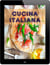 Cucina Italiana - Le 200 migliori ricette della pasta & pizza cucina