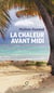 La Chaleur avant midi