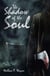The Shadow of the Soul