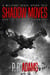 Shadow Moves: A Military Space Opera Tale - The War in Shadow Saga, #1