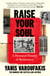 Raise Your Soul - A Personal History of Resistance from the #1 Sunday Times bestselling author