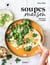 Soupes maison - Pour toutes les saisons