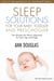 Sleep Solutions for your Baby, Toddler and Preschooler - The Ultimate No-Worry Approach for Each Age and Stage