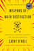 Weapons of Math Destruction - How Big Data Increases Inequality and Threatens Democracy
