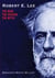 Robert E. Lee - The Man, the Soldier, the Myth