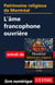 Patrimoine religieux de Montréal - L'âme francophone ouvrière