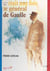 Il était une fois le général de Gaulle