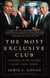 The Most Exclusive Club - A History of the Modern United States Senate