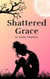 Shattered Grace - Series 2