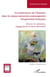 La (ré)écriture de l'histoire dans le roman marocain contemporain d'expression française - Devoir de mémoire, engagement et interculturalité
