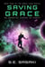Saving Grace - The Grace Lord Series, #4