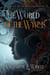 The World of the Wyrms - The Djed Chronicles, #5