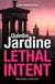 Lethal Intent (Bob Skinner series, Book 15) - A grippingly suspenseful Edinburgh crime thriller