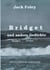 Bridget und andere Gedichte - Bridget & Other Poems. - Zweisprachige Ausgabe / Bilingual Edition. Mit einem Essay von Christopher Bernard.