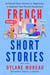 French Short Stories - Thirty French Short Stories for Beginners to Improve your French Vocabulary - Volume 2 - French Short Stories, #2