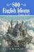 800 English Idioms from A - H: Master Common Expressions For Fluency And Confident Communication For Intermediate And Advanced Learners - Idioms, #1