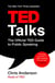 TED Talks - The official TED guide to public speaking: Tips and tricks for giving unforgettable speeches and presentations