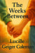 The Weeks Between