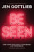 BE SEEN - Find Your Voice. Build Your Brand. Live Your Dream.