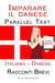 Imparare il danese - Parallel Text - Racconti Brevi (Italiano - Danese)
