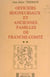 Officiers seigneuriaux et anciennes familles de Franche-Comté (2). Seigneuries de Châtelneuf-en-Vennes, Clerval, Lièvremont, Montbenoît, Morteau, Neufchâtel, Réaumont et Vennes