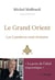 Le Grand Orient - Les Lumières sont éteintes