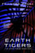 The Earth Tigers - Earth Tigers, #1