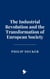 The Industrial Revolution and the Transformation of European Society