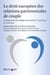 Le droit européen des relations patrimoniales de couple - Commentaire des Règlements (UE) 2016/1103 et 2016/1104