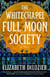 The Whitechapel Full Moon Society - A Novel