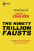 The Ninety Trillion Fausts