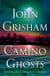 Camino Ghosts - A Novel