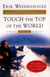 Touch the Top of the World - A Blind Man's Journey to Climb Farther than the Eye Can See: My Story
