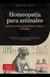 Homeopatía para animales: Guía Veterinaria para Perros, Gatos y Caballos - Homeopatía (ES), #2