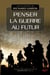 Penser la guerre au futur