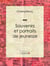Souvenirs et portraits de jeunesse - Autobiographie et mémoires
