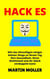 Hack Es: Wie das Hinzufügen einiger kleiner Dinge zu Ihrem Tag Ihre Gesundheit, Ihren Wohlstand und Ihr Glück verdoppeln kann - Hack It, #1