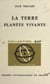 La Terre, planète vivante