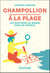 Champollion à la plage - Les écritures du monde dans un transat