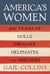 America's Women - 400 Years of Dolls, Drudges, Helpmates, and Heroines