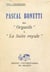 Pascal Bonetti - Des "Orgueils" à "La suite royale"
