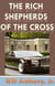 The Rich Shepherds Of The  Cross