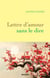 Lettre d'amour sans le dire - roman