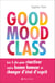 La Good mood class - Les 5 clés pour réactiver votre bonne humeur et changer d’état d’esprit