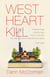 West Heart Kill - A novel