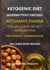 Ketogenic Diet Intermittent Fasting The Holy Grail of Diet and Lifestyle The Perfect Combination Includes Keto Recipes