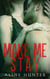 Make Me Stay - Make Me, #3